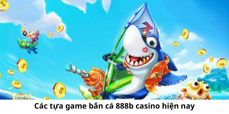 bắn cá 888b casino
